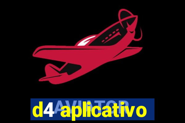d4 aplicativo